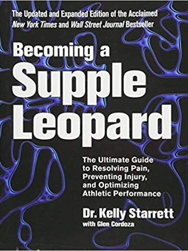 Becoming a Supple Leopard- Kelly Starrett